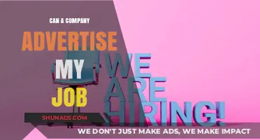 Can a Company Advertise My Job? Understanding Employment Rights and Privacy