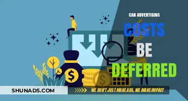 Exploring the Possibilities: Can Advertising Costs Be Deferred?