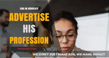 Exploring the Ethics: Can Advocates Advertise Their Profession?