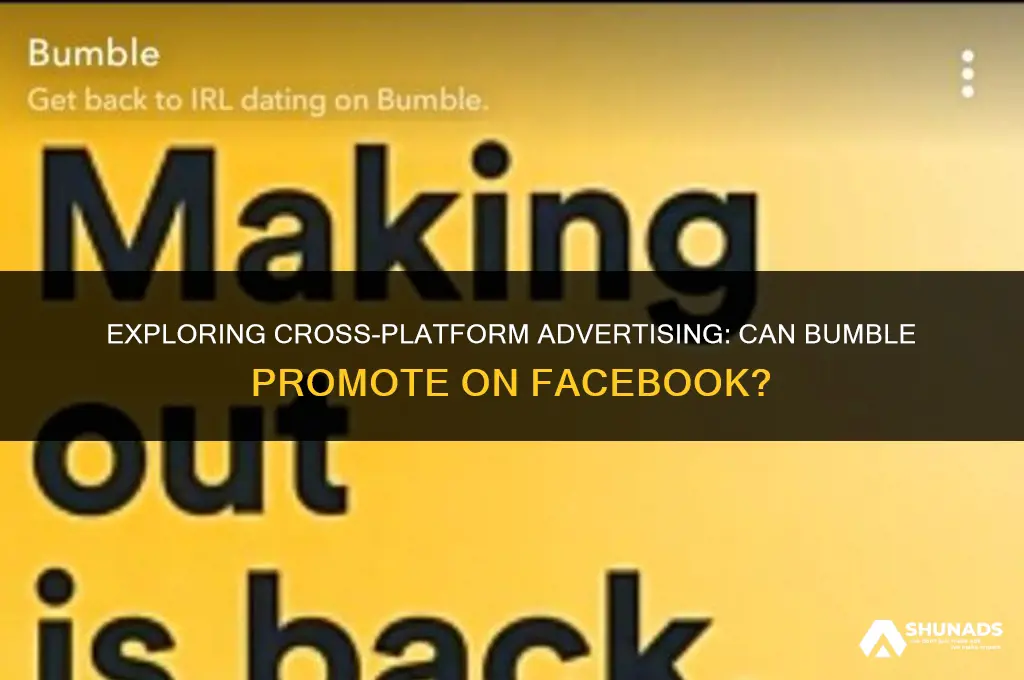 can bumble advertise on facebook