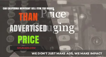 California Merchants: Can They Sell Items Above Advertised Prices?