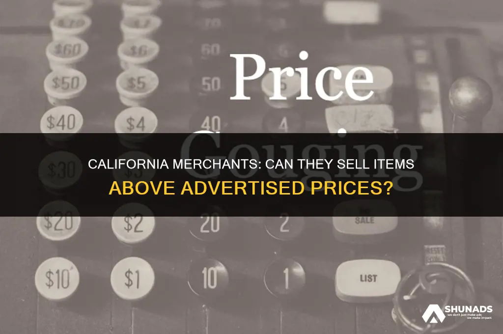 can california merchant sell item for higher than advertised price
