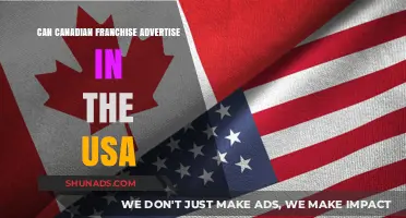 Expanding Horizons: Can Canadian Franchises Advertise in the USA?