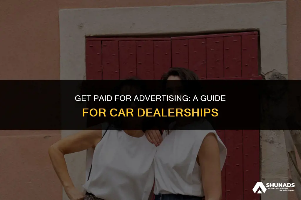 can car dealershiph pay you for advertisement