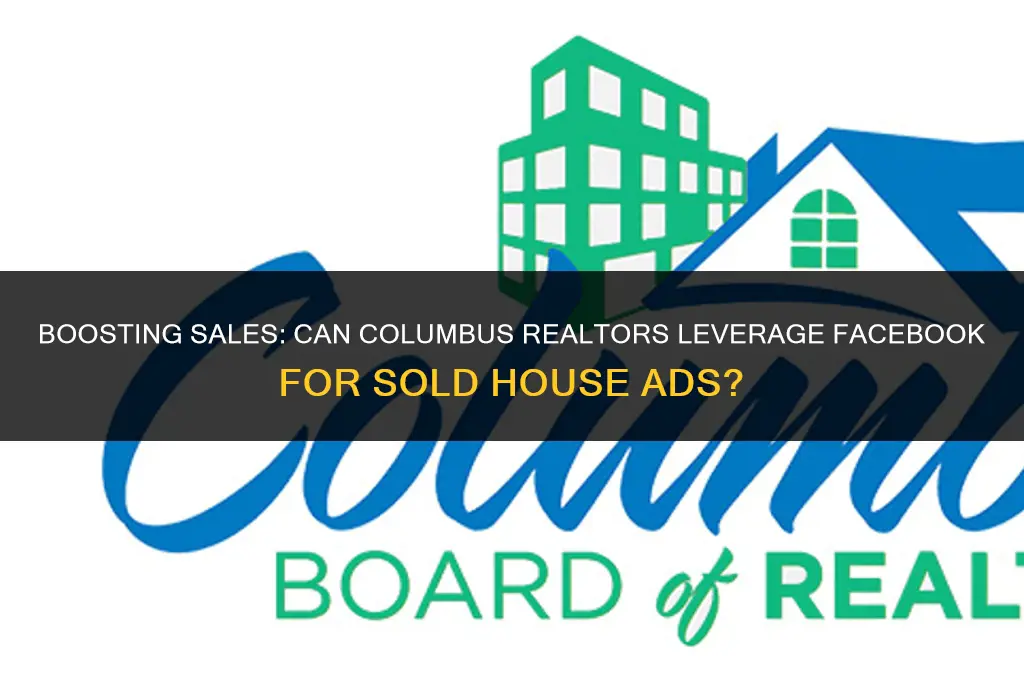 can columbus realtors post sold houses on facebook as advertising