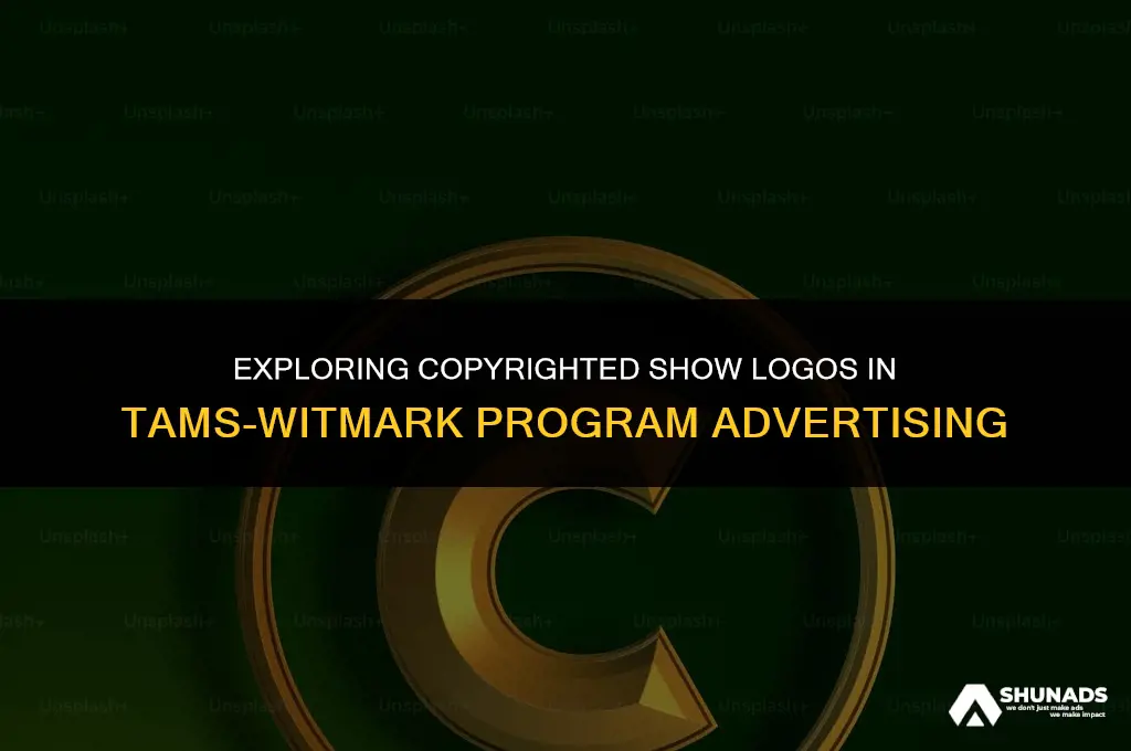 can copyrighted show logos be used to advertise tams-witmark programs