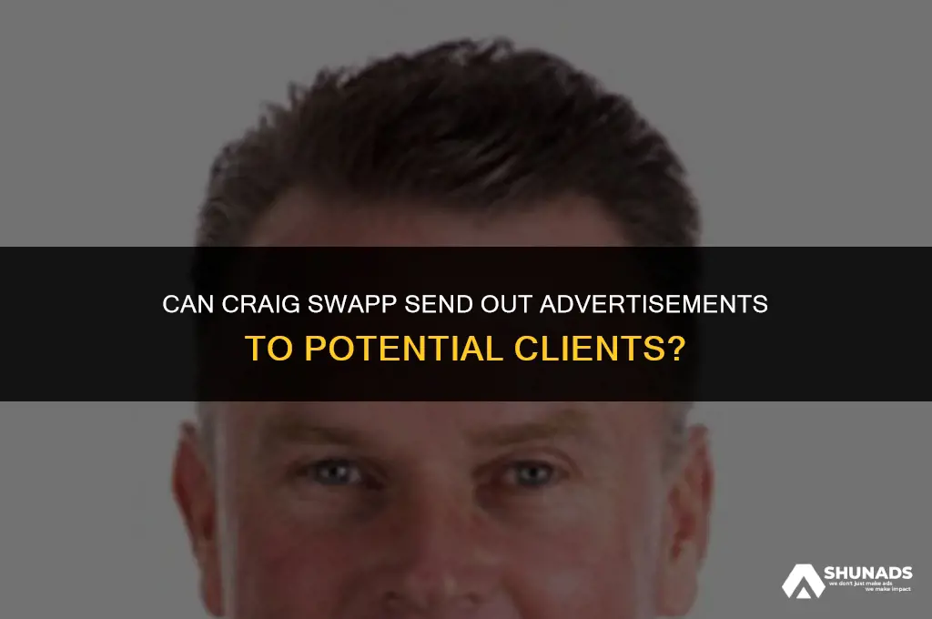 can craig swapp send out advertisements to potential clients