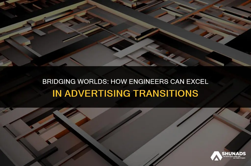 can engineers do advertising transitions