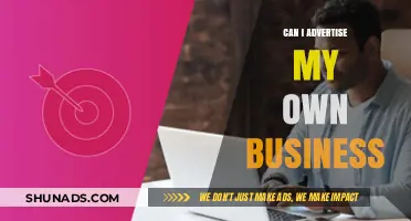 Can You Advertise Your Own Business? A Comprehensive Guide for Entrepreneurs
