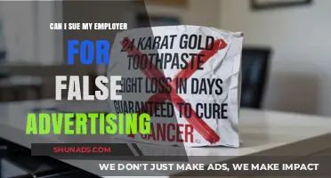 Can You Sue Your Employer for False Advertising? Legal Insights