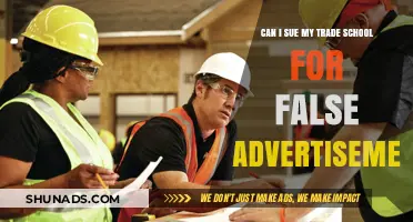 Can You Sue Your Trade School for False Advertising? Legal Insights