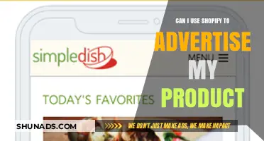 Using Shopify for Product Advertising: A Comprehensive Guide for Sellers