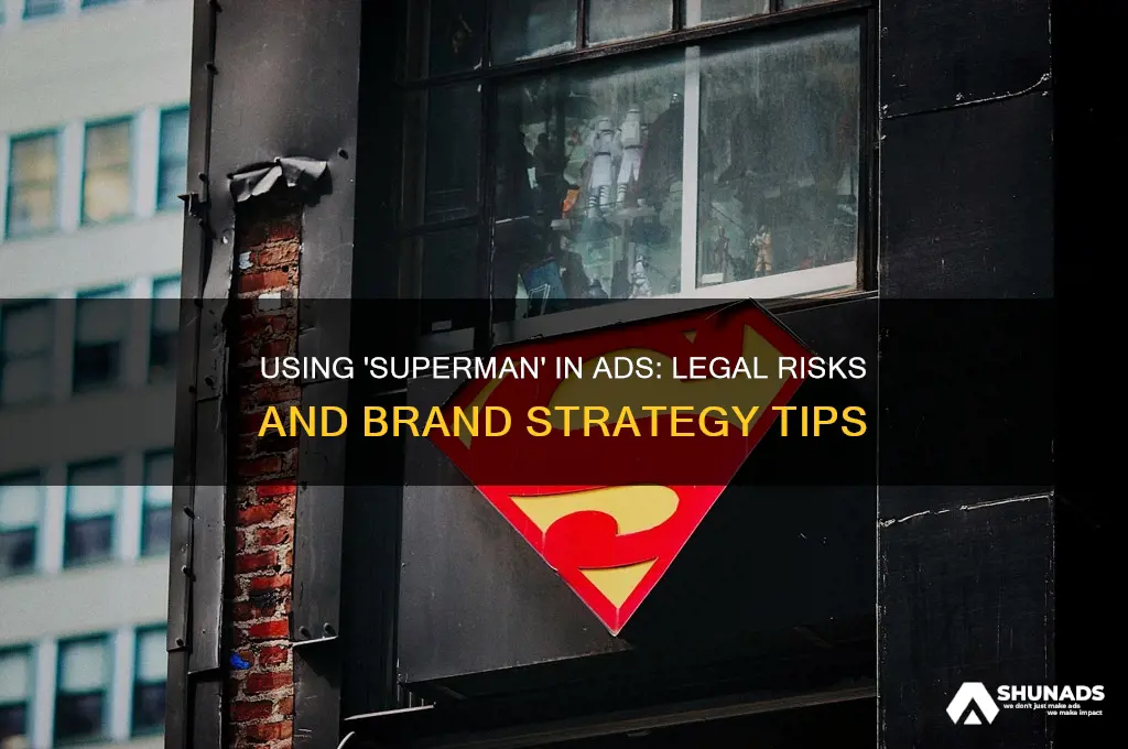 can i use the word superman in my advertising