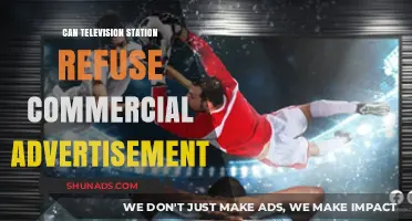 Can TV Stations Legally Refuse Commercial Advertisements? Exploring the Limits