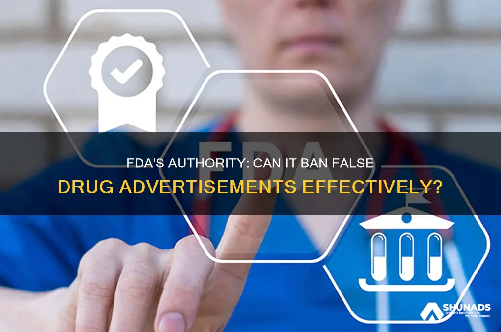 can the fda prohibit false drug advertisements
