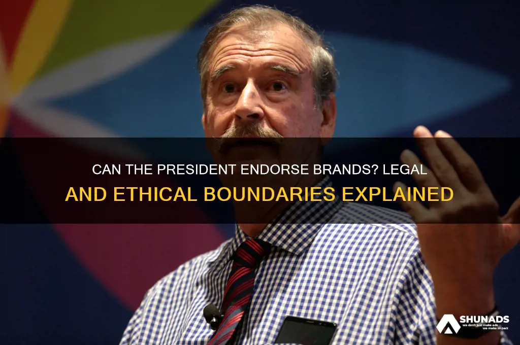 can the president advertise for a company