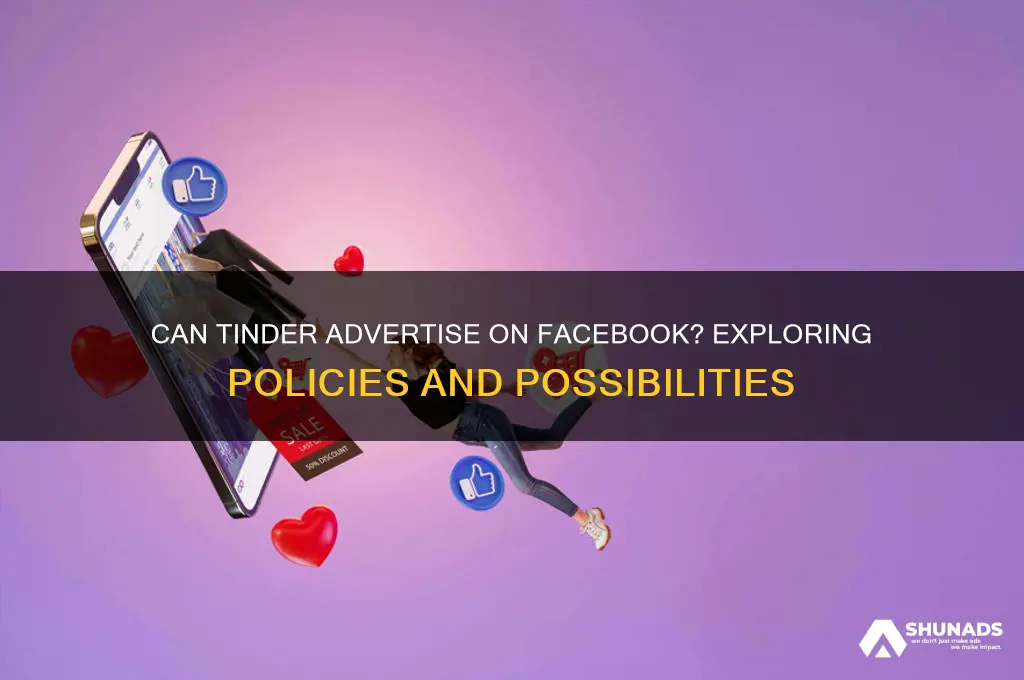 can tinder advertise on facebook