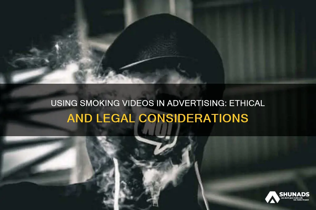 can u use smoking videos for advertising