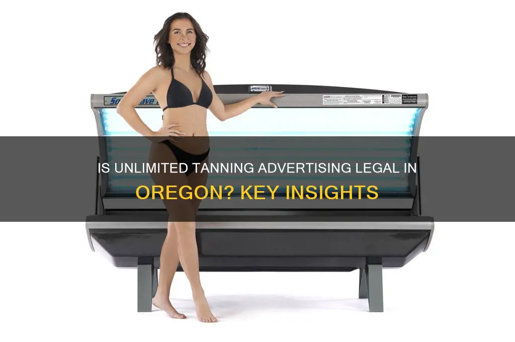can unlimited tanning be advertised in oregon