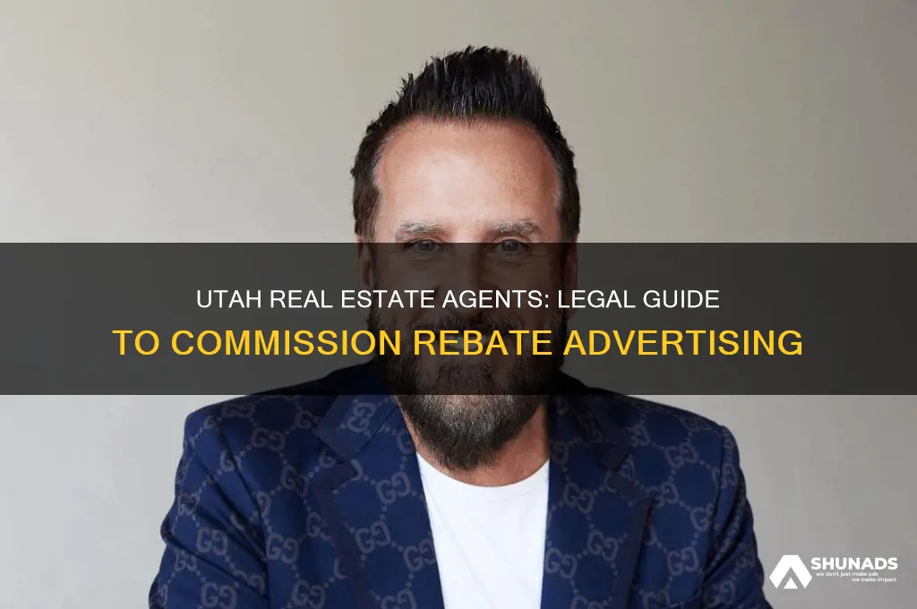 can utah real estate agent advertise commission rebate