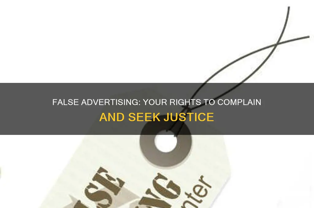 can yopu complain about false advertising