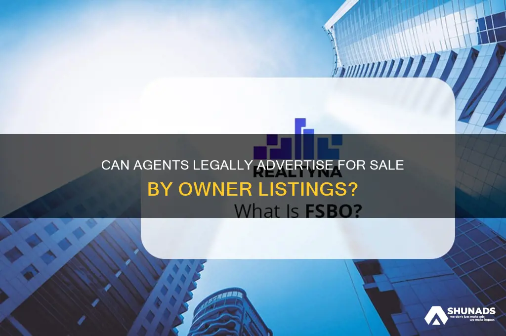 can you advertise a fsbo as an agent