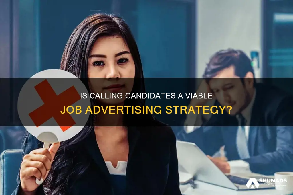 can you advertise a job by calling someone