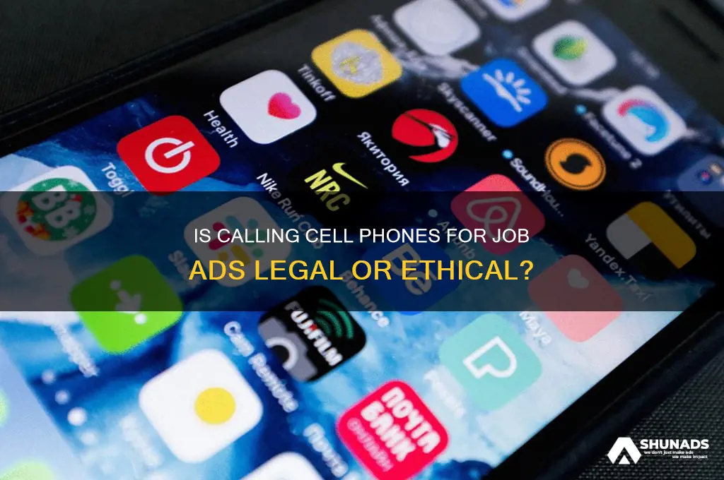can you advertise a job by calling someones cell phone