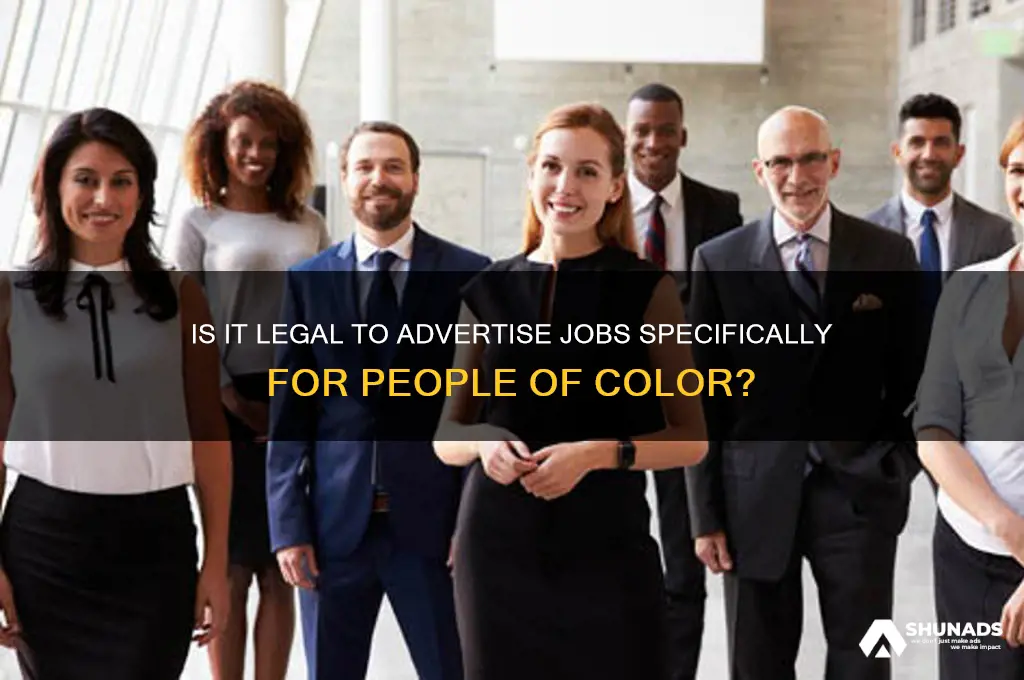 can you advertise a job for a person of color
