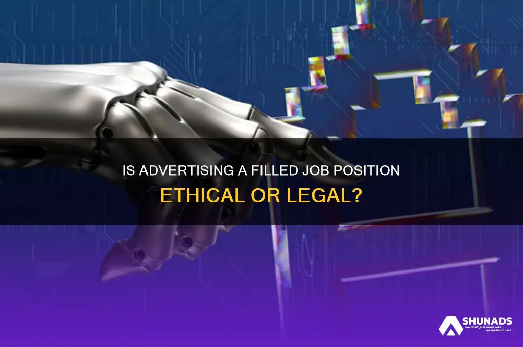 can you advertise a job that is already filled