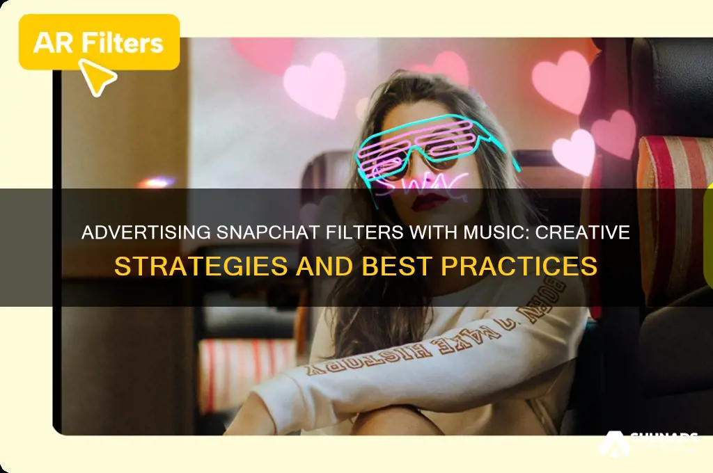 can you advertise a snapchat filter with music