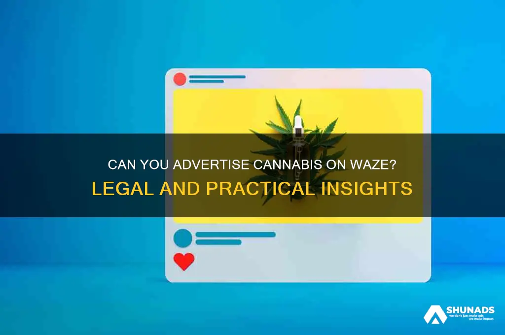 can you advertise cannbis on waze