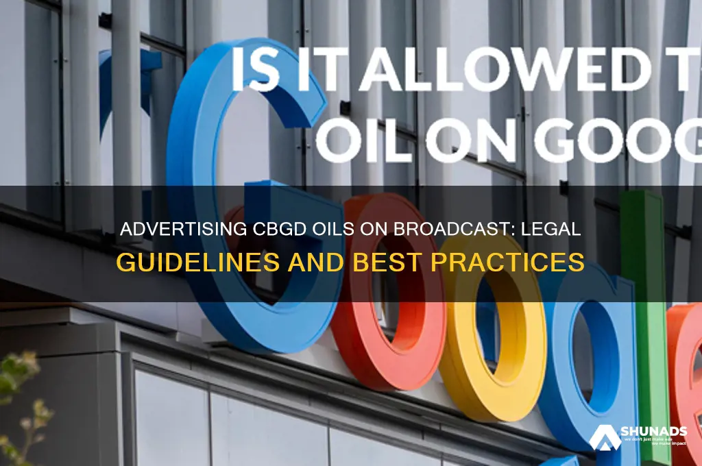 can you advertise cbgd oils on broadcast