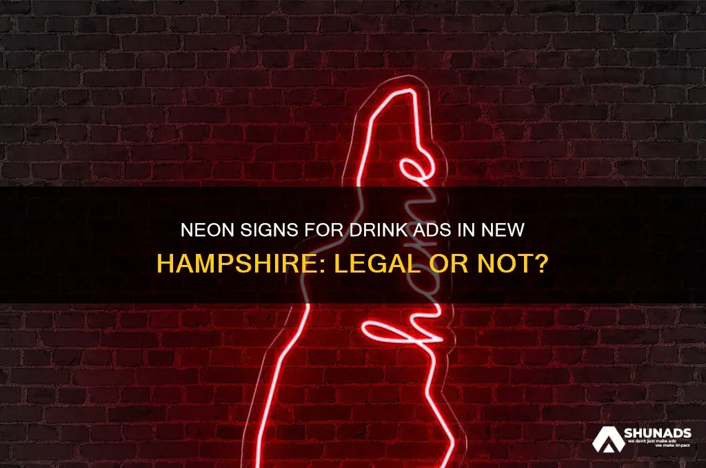 can you advertise drinks with neon signs in new hampshire
