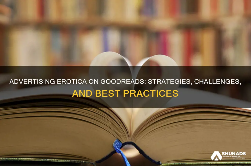 can you advertise erotica with yor goodreads campaign