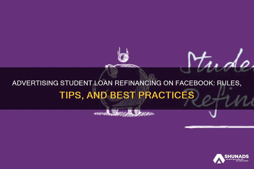 can you advertise for student loan refi on facebook