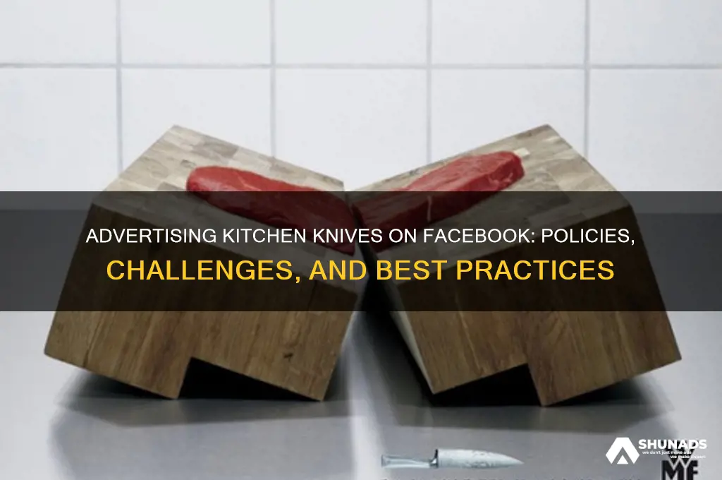 can you advertise kitchen knives on facebook