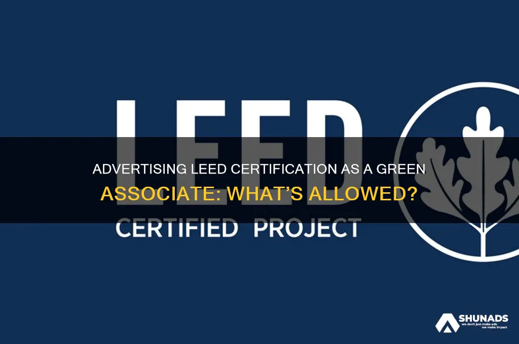 can you advertise leed certification as a green associate