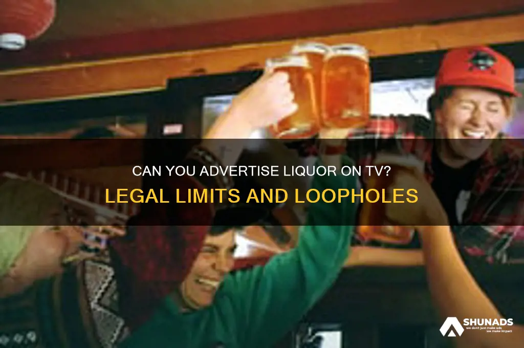 can you advertise liquor on tv