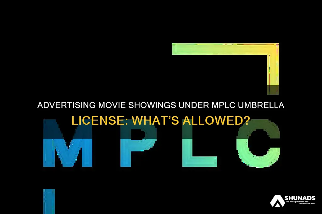 can you advertise movie showings covered by mplc umbrella license