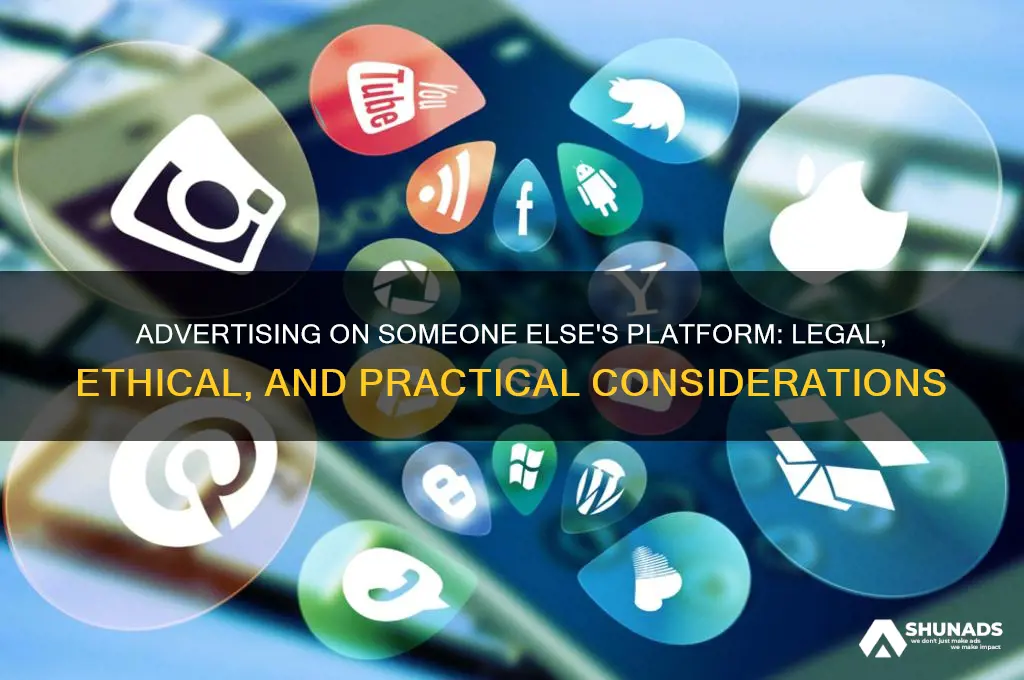 can you advertise of someone elses platform