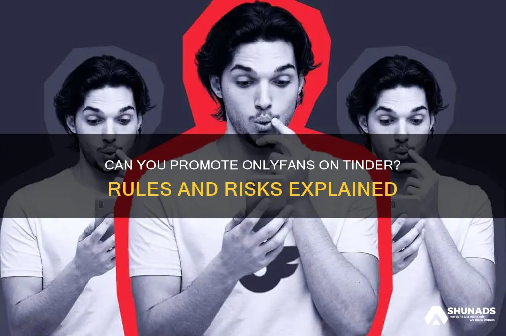 can you advertise onlyfans on tinder