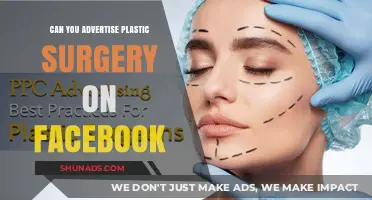 Advertising Plastic Surgery on Facebook: Policies, Challenges, and Ethical Considerations