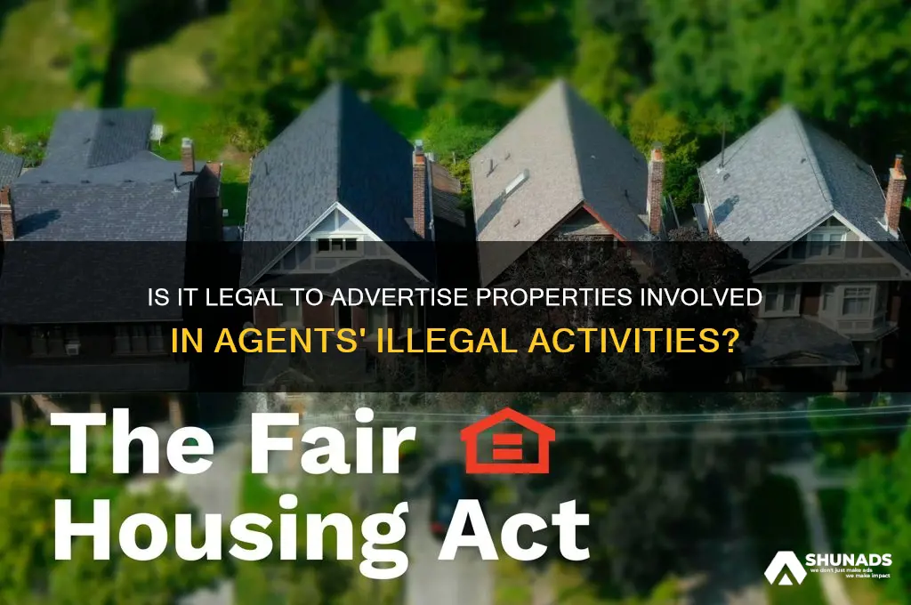 can you advertise properties that agents have illegal