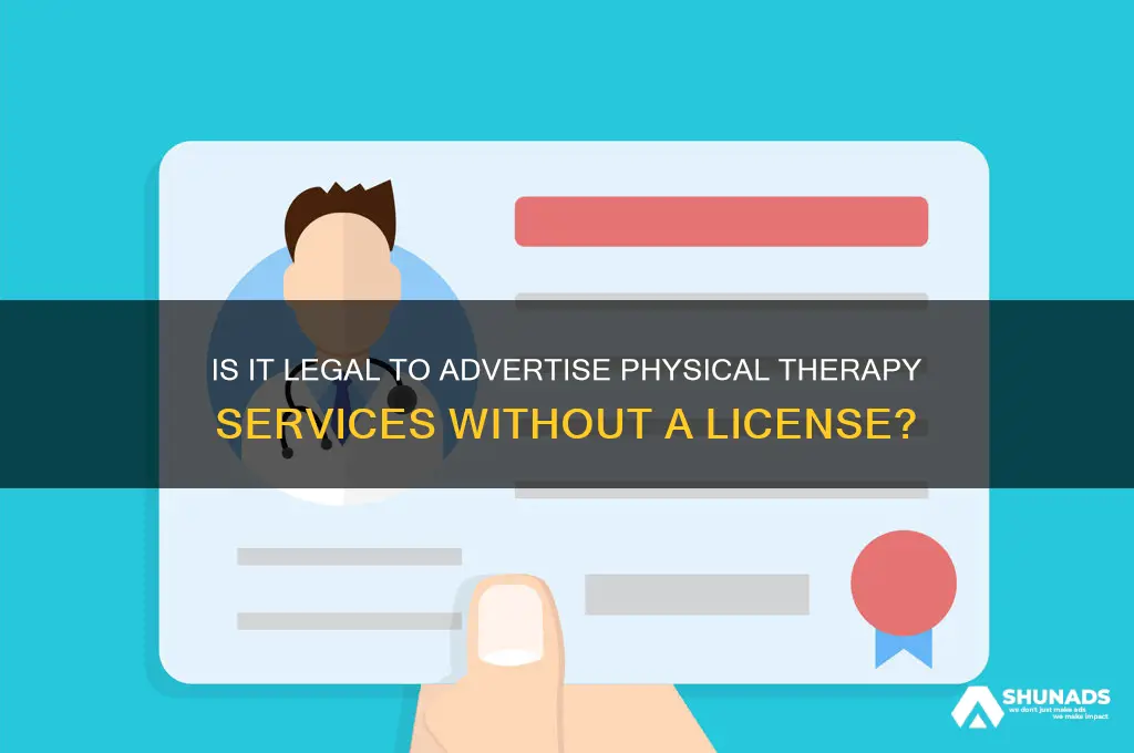 can you advertise something as physicaltherapy without license