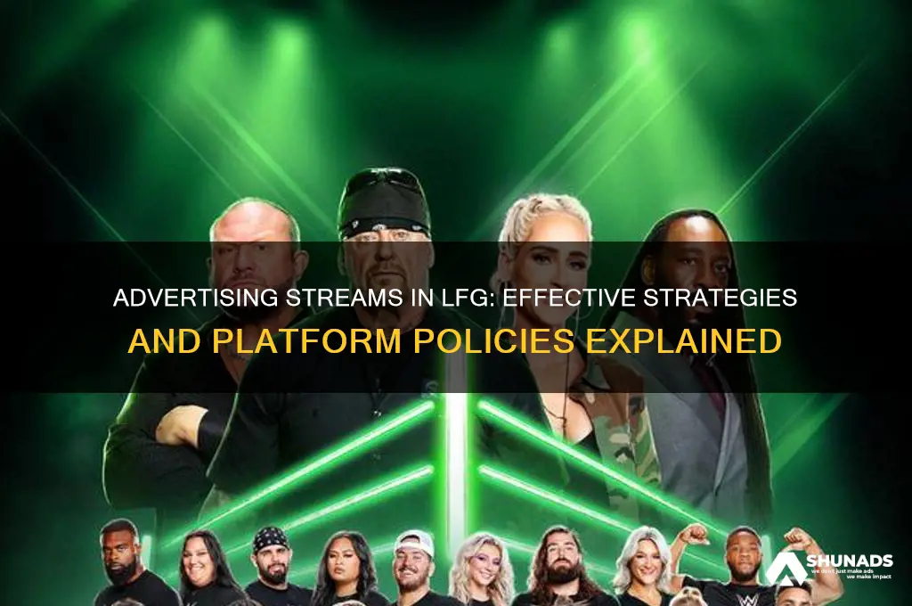 can you advertise stream in lfg