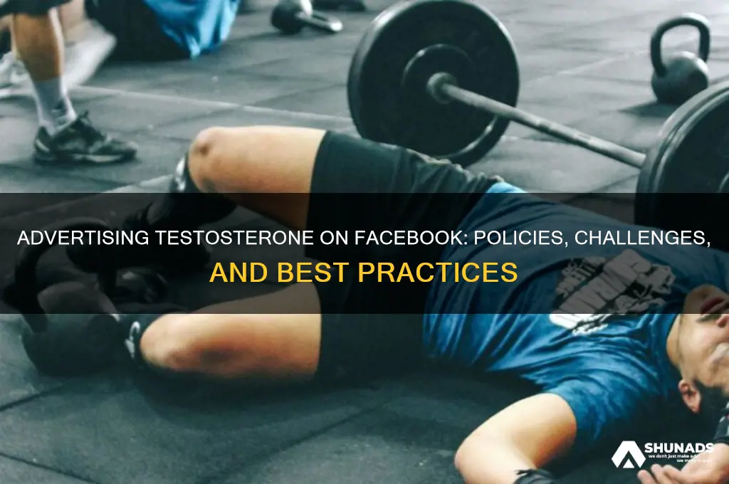 can you advertise testosterone on facebook
