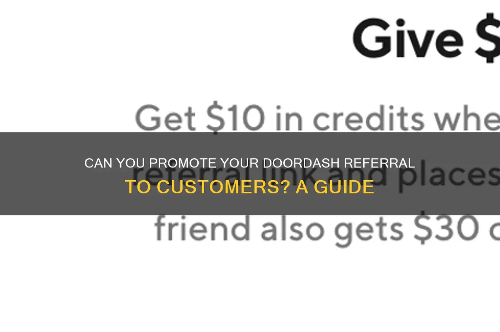 can you advertise your door dash referal to customers