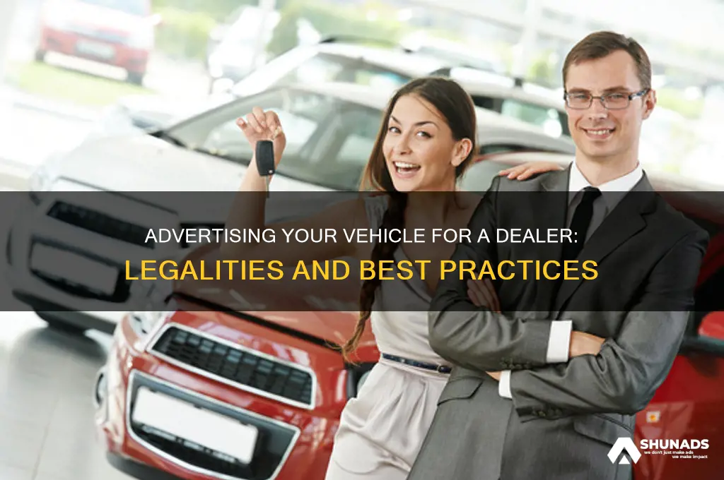 can you advertise your vehicle on behalf of a dealer