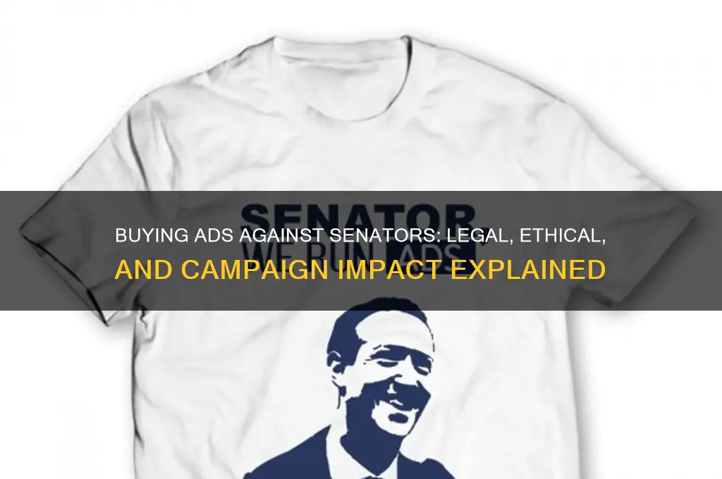 can you buy advertising against a senators reelection